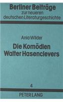 Die Komoedien Walter Hasenclevers: Ein Beitrag Zur Literatur Der Zwanziger Jahre(4 Berliner Beitraege Zur Neueren Deutschen Literaturgeschichte)