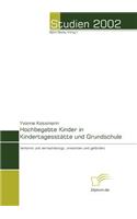 Hochbegabte Kinder in Kindertagesstätte und Grundschule