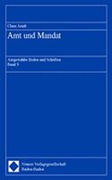 Amt Und Mandat: Ausgewahlte Reden Und Schriften - Band 5