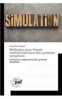 Méthodes Pour l'Étude Multidisciplinaire Des Systèmes Complexes