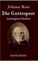 Gottespest: Antireligiöse Schriften