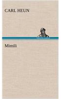 MIMILI: (German)
