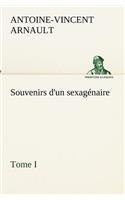 Souvenirs d'un sexagénaire, Tome I