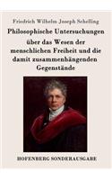 Philosophische Untersuchungen über das Wesen der menschlichen Freiheit und die damit zusammenhängenden Gegenstände