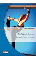 Pilates und Dehnung - Eine symbiotische Verbindung