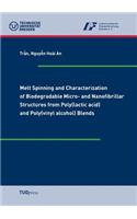 Melt Spinning and Characterization of Biodegradable Micro- and Nanofibrillar Structures from Poly(lactic acid) and Poly(vinyl alcohol) Blends