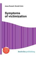 Symptoms of Victimization