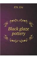 Black Glaze Pottery