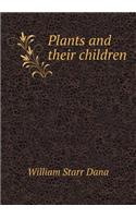 Plants and Their Children