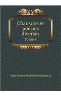 Chansons Et Poésies Diverses Tome 4