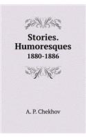 Stories. Humoresque. 1880-1886 gg