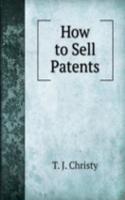How to Sell Patents