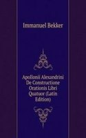 Apollonii Alexandrini De Constructione Orationis Libri Quatuor (Latin Edition)