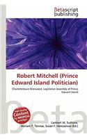 Robert Mitchell (Prince Edward Island Politician): (English)