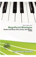 Magnificent Montague