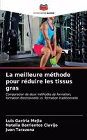 meilleure méthode pour réduire les tissus gras