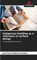 Indigenous braiding as a reference in surface design