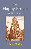 The Happy Prince and Other Stories