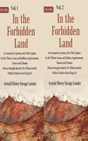 In the Forbidden Land An Account of A Journey into Tibet Capture by the Tibetan Lamas and Soldiers, Imprisonment, Torture and Ultimate Release brought about In 3 Vol.s (Set) [Hardcover]
