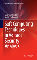 Soft Computing Techniques in Voltage Security Analysis