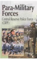 Para-Military Forces: Central Reserve Police Force (CRPF)