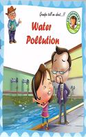 Water Pollution : Grandpa Tell Me About Environment