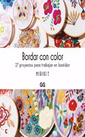 Bordar con color: 27 proyectos para trabajar en bastidor