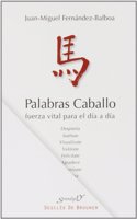 Palabras caballo: Fuerza vital para el dia a dia