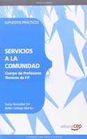 Cuerpo de Profesores Tecnicos de F.P. Servicios a la Comunidad. Supuestos Practicos