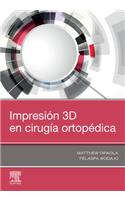 Impresión 3D En Cirugía Ortopédica