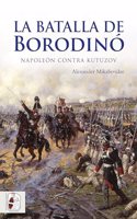 La batalla de Borodino: Napoleon contra Kutuzov
