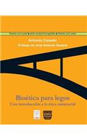 BioÃ©tica Para Legos: Una IntroducciÃ³n a la Ã?tica Asistencial