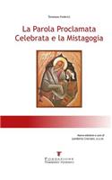 Parola Proclamata Celebrata e la Mistagogia