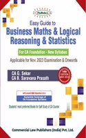 EASY GUIDE TO BUSINESS MATHS & LOGICAL REASONING & STATISTICS