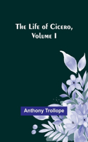 Life of Cicero, Volume I