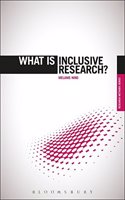 What is Inclusive Research? (The 'What is?' Research Methods Series)