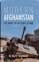 Modern Afghanistan: The Impact of 40 Years of War