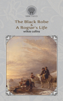 The Black Robe & A Rogue's Life