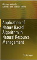 Application of Nature Based Algorithm in Natural Resource Management