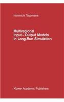 Multiregional Input — Output Models in Long-Run Simulation