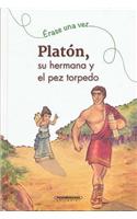 Platon, Su Hermana y El Pez Torpedo