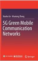 5G Green Mobile Communication Networks