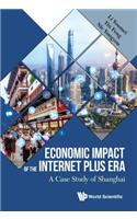Economic Impact of the Internet Plus Era: A Case Study of Shanghai