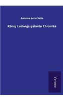 König Ludwigs galante Chronika