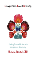 Compassion Based Recovery