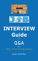 Job Interview Guide with Q & A for Entry-level & Experienced.