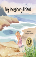 My Imaginary Friend: A Girl, that No One Else Can See, Appears and Helps Kathann Find the Courage to Tell About Sexual Abuse