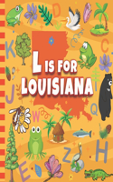 L is For Louisiana