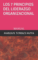 Los 7 Principios del Liderazgo Organizacional: Manual