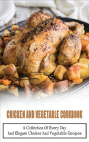 Chicken And Vegetable Cookbook